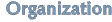 Organization